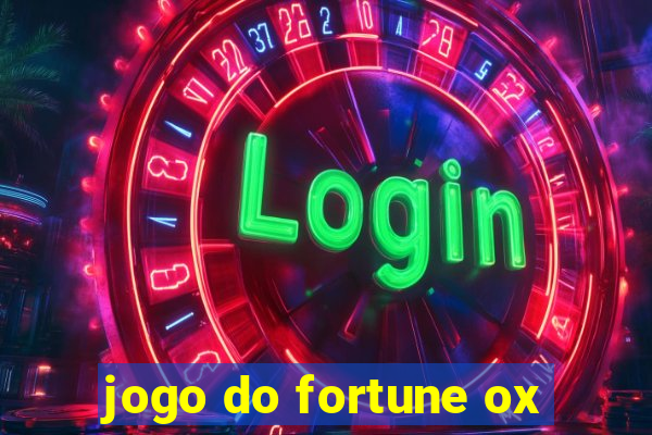 jogo do fortune ox